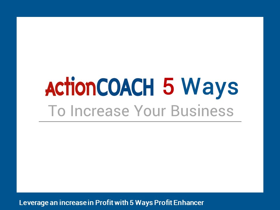 5 WAYS TO GROW YOUR PROFITS - Alan Smith - ActionCOACH